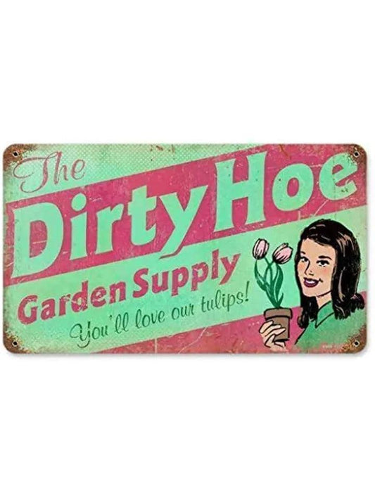 Retro Dirty Hoe Garden Sign