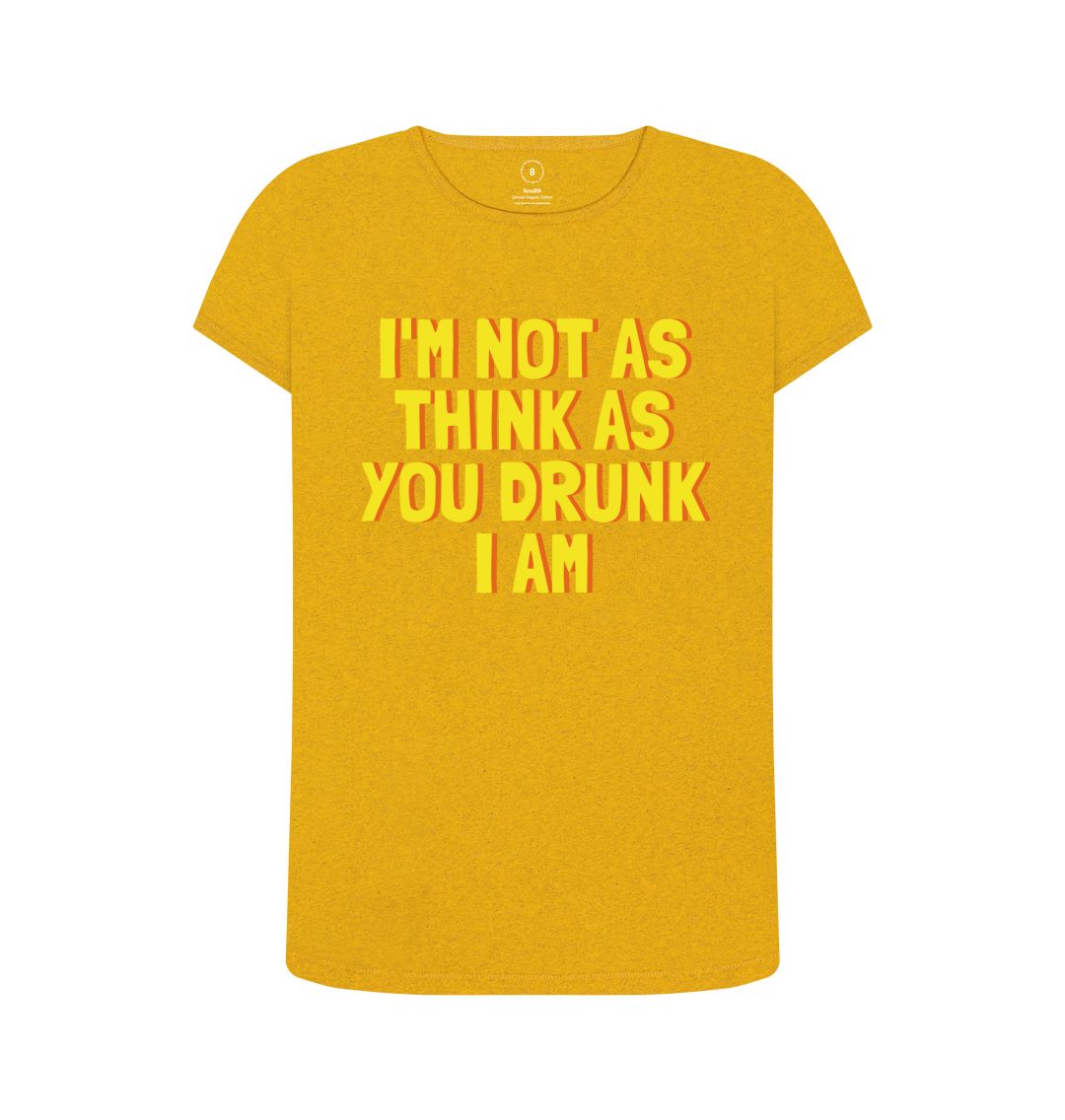 Women's I'm Not As Print T-Shirts